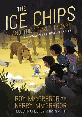 The Ice Chips and the Grizzly Escape by MacGregor, Roy