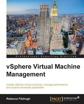 Vsphere Virtual Machine Management by Fitzhugh, Rebecca