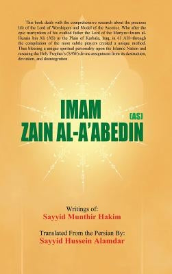 Imam Zain Al-A'Abedin (As) by Alamdar, Sayyid Hussein