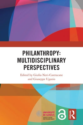 Philanthropy: Multidisciplinary Perspectives by Neri-Castracane, Giulia
