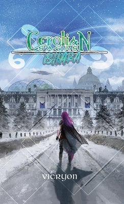 Cerolian Sagas: Ishara by Ruley, Mathew E.