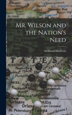 Mr. Wilson and the Nation's Need by MacLeish, Archibald 1892-1982