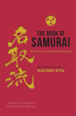 The Book of Samurai: The Fundamental Teachings by Cummins, Antony