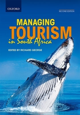 Managing Tourism in South Africa by George, Richard