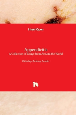 Appendicitis: A Collection of Essays from Around the World by Lander, Anthony