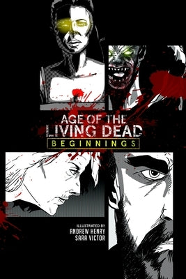 Age of the Living Dead: Beginnings by Phillips, Simon