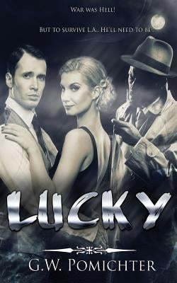 Lucky by Pomichter, G. W.