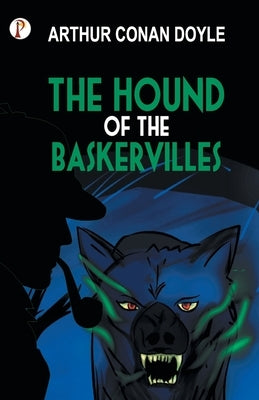 The Hound of the Baskervilles by Conan, Arthur Doyle