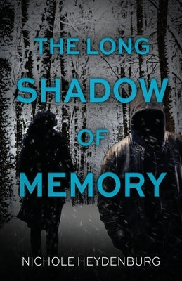 The Long Shadow of Memory: A gripping crime thriller by Heydenburg, Nichole