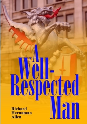 A Well-Respected Man by Hernaman Allen, Richard
