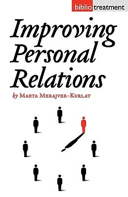 Improving Personal Relationships by Merajver-Kurlat, Marta
