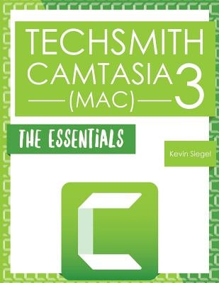 TechSmith Camtasia 3 (Mac) by Siegel, Kevin