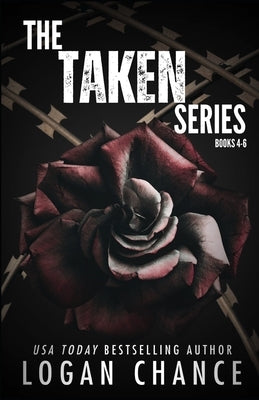 The Taken Series Books 4-6 by Chance, Logan