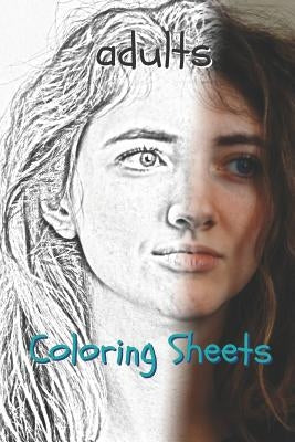 Adults Coloring Sheets: 30 Adults Drawings, Coloring Sheets Adults Relaxation, Coloring Book for Kids, for Girls, Volume 1 by Books, Coloring