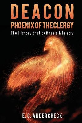 Deacon Phoenix Of The Clergy by Andercheck, E. C.