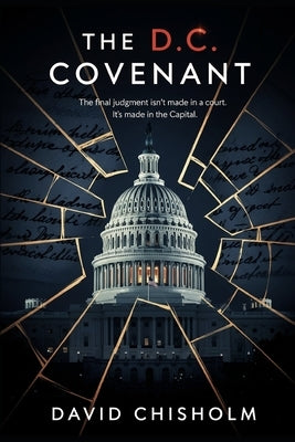 The D.C. Covenant: A Legal Thriller by Chisholm, David