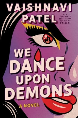 We Dance Upon Demons by Patel, Vaishnavi