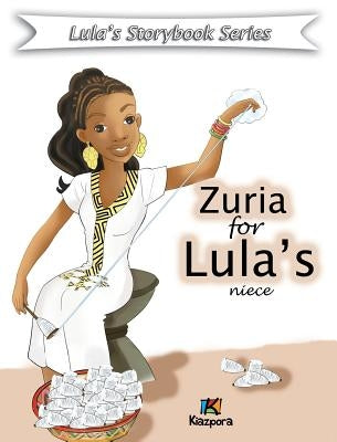 Zuria for Lula's niece - Children Book by Kiazpora