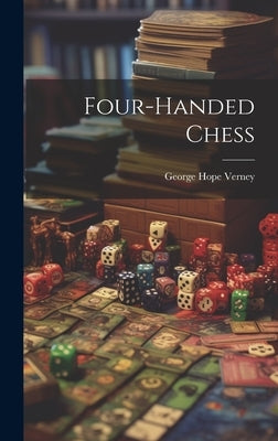 Four-handed Chess by Verney, George Hope