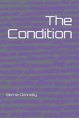 The Condition by Donnelly, Bernie