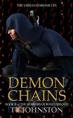 Demon Chains: Book II of The Horrors of Bond Trilogy by Johnston, Ty