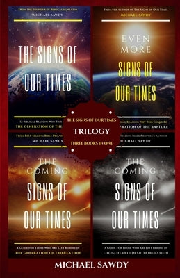 The Signs of Our Times Trilogy: Three Books in One by Sawdy, Michael