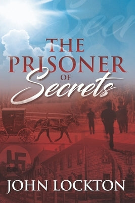 The Prisoner of Secrets by Lockton, John