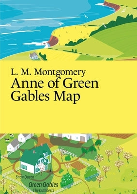 L. M. Montgomery: Anne of Green Gables Map by Thelander, Martin