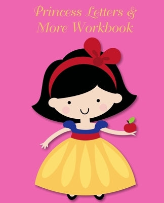Princess Letters & More Workbook: Tracing letters and numbers workbook with activities (Dark Hair Princess) by Tijan, Lucy Lisie