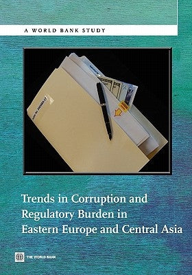 Trends in Corruption and Regulatory Burden in Eastern Europe and Central Asia by World Bank Group