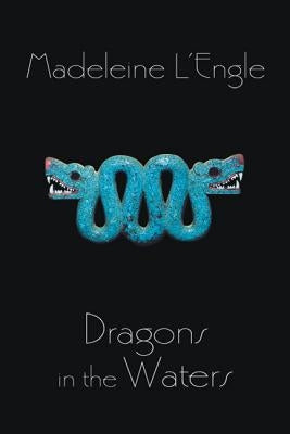Dragons in the Waters by L'Engle, Madeleine