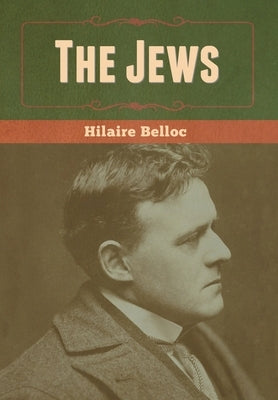 The Jews by Belloc, Hilaire