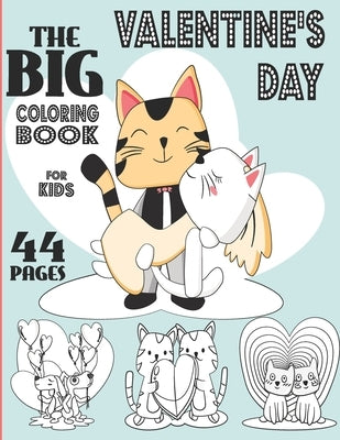 Valentine's Day Coloring Book: For Kids 8-12; The Big Coloring Book With 44 Pages Of Valentine's Day Theme Of Animals And Kids Such As Monkeys, Sloth by Publish, Ink
