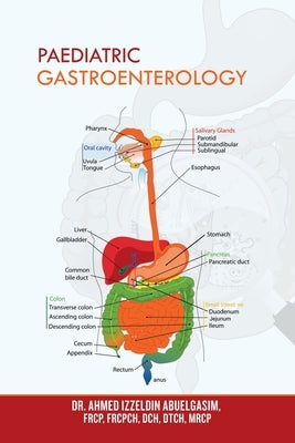 Paediatric Gastroenterology by Abuelgasim, Ahmed Izzeldin