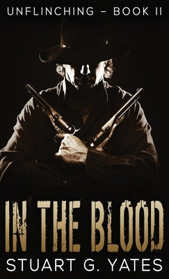 In The Blood by Yates, Stuart G.