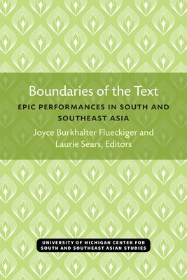 Boundaries of the Text: Epic Performances in South and Southeast Asia by Flueckiger, Joyce