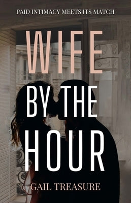 Wife by the Hour by Treasure, Gail