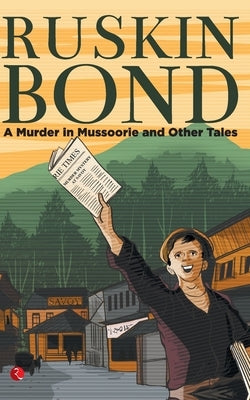 A Murder in Mussoorie and Other Tales (Pb) by Bond, Ruskin