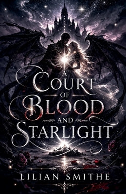 A Court of Blood and Starlight by Smithe, Lilian