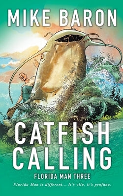 Catfish Calling by Baron, Mike