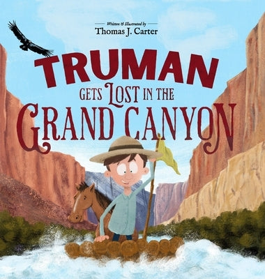 Truman Gets Lost in the Grand Canyon by Carter, Thomas J.