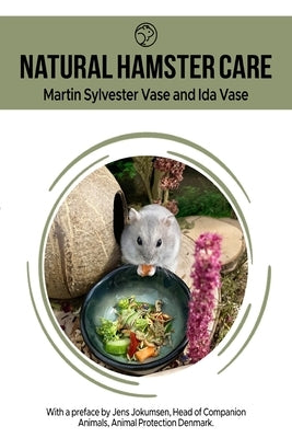 Natural Hamster Care by Vase, Martin Sylvester