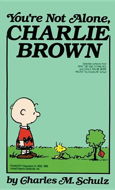 You're Not Alone, Charlie Brown by Schulz, Charles M.