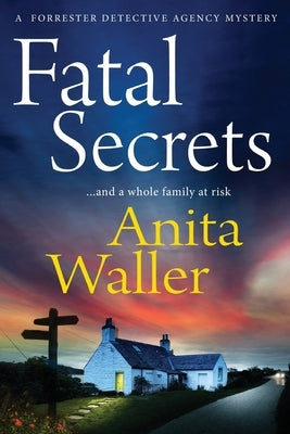 Fatal Secrets by Waller, Anita
