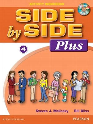 Side by Side Plus 4 Activity Workbook with CDs [With CD (Audio)] by Molinsky, Steven J.