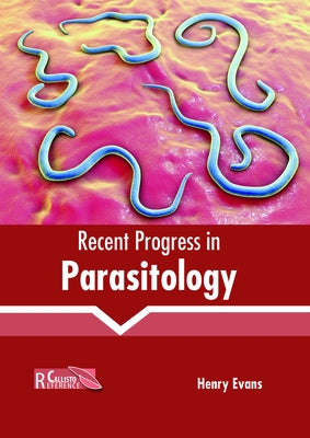 Recent Progress in Parasitology by Evans, Henry