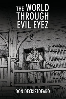 The World Through Evil Eyez by Decristofaro, Don