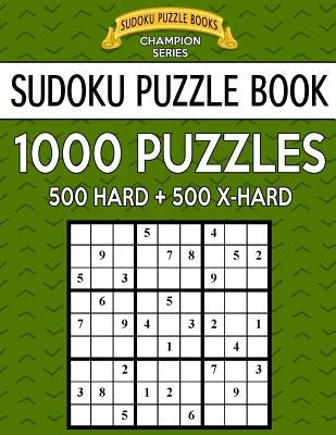 Sudoku Puzzle Book, 1,000 Puzzles, 500 HARD and 500 EXTRA HARD: Improve Your Game With This Two Level BARGAIN SIZE Book by Books, Sudoku Puzzle