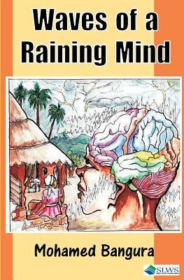 Waves of a Raining Mind by Bangura, Mohamed