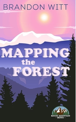 Mapping the Forest by Witt, Brandon